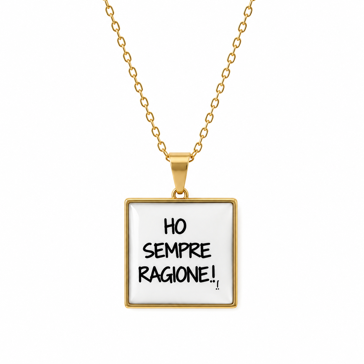 Ciondolo Ho sempre ragione