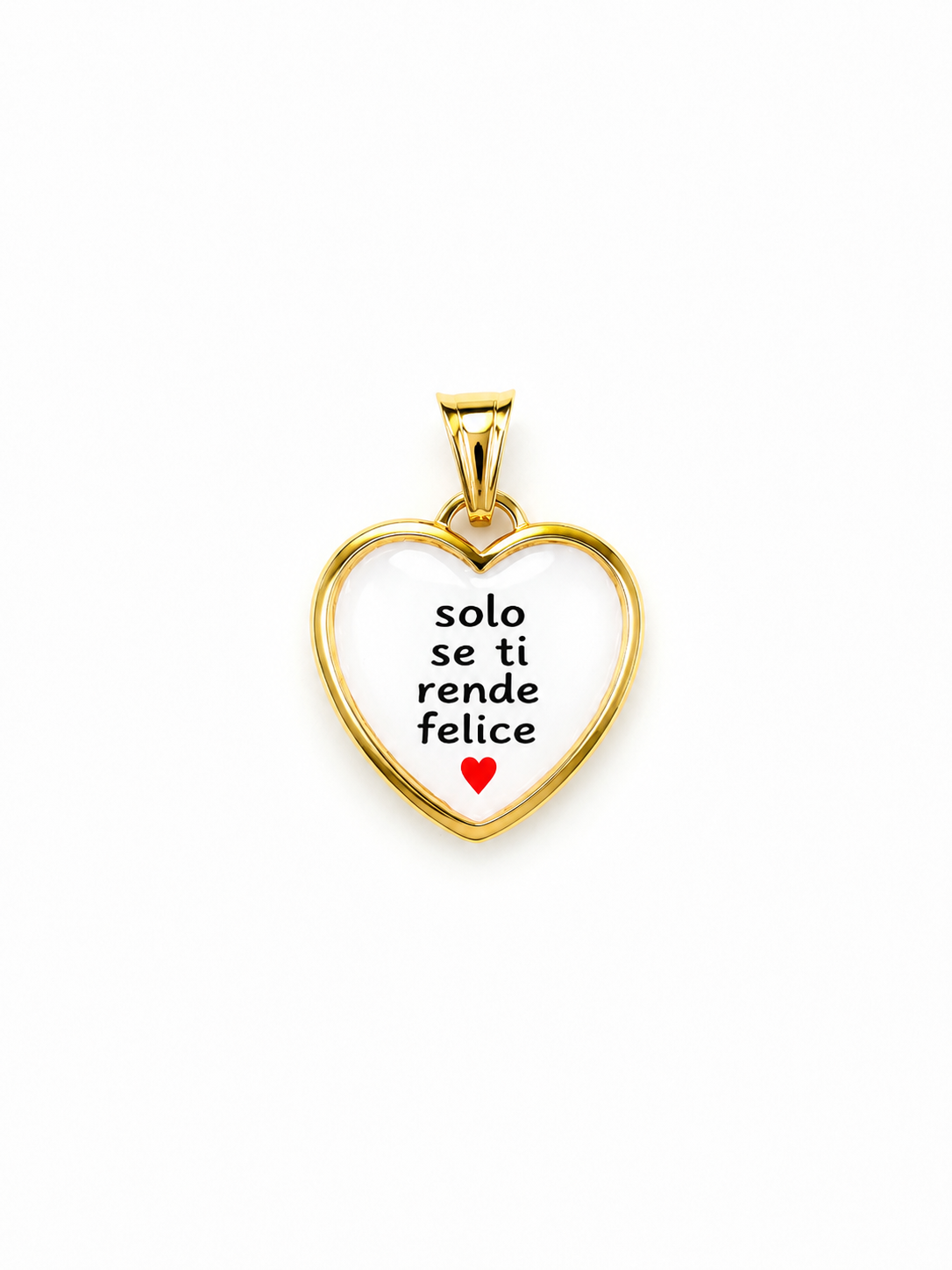 Ciondolo Solo se ti rende felice